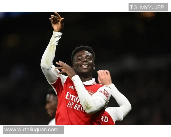 萨卡的成长之路：从年轻天才到英超巨星的华丽蜕变