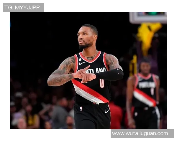 达米安利拉德的传奇之路：从新秀到NBA超级巨星的蜕变与奋斗